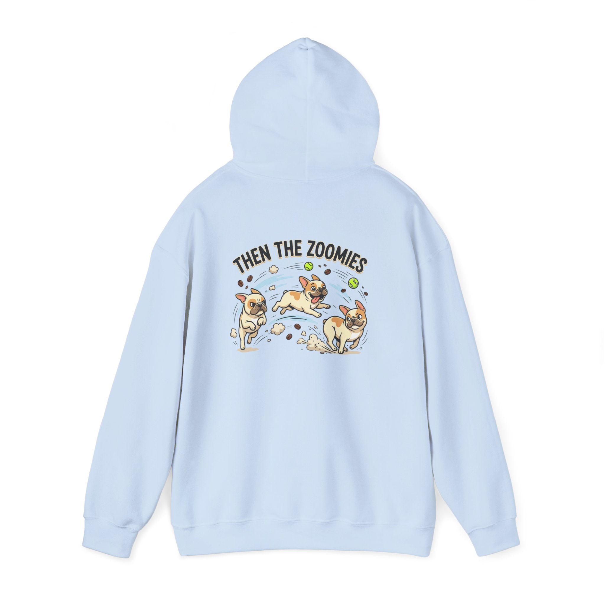 French Bulldog Coffee First Hoodie — 'Then The Zoomies' Graphic Pullover