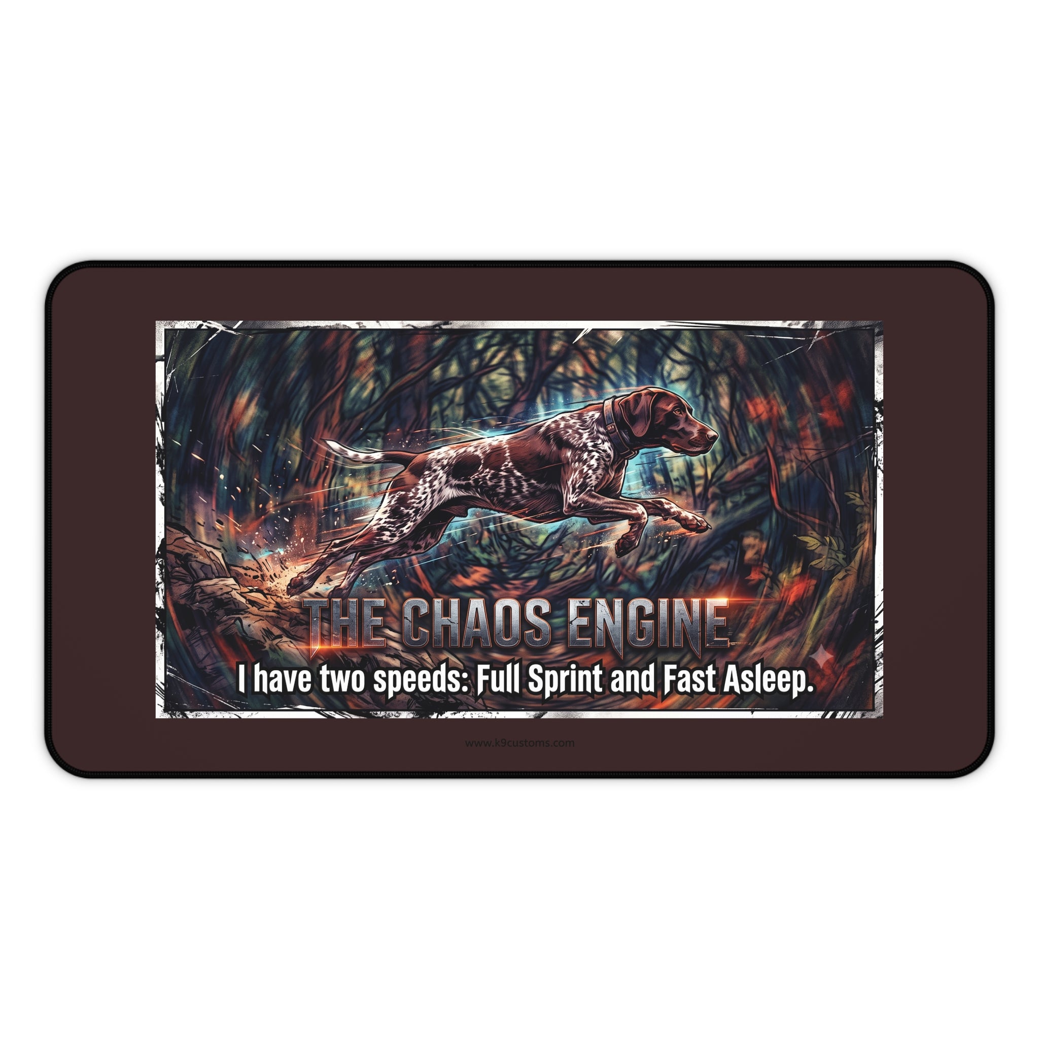 GSP Chaos Engine Desk Mat — "I have two speeds: Full Sprint and Fast Asleep"