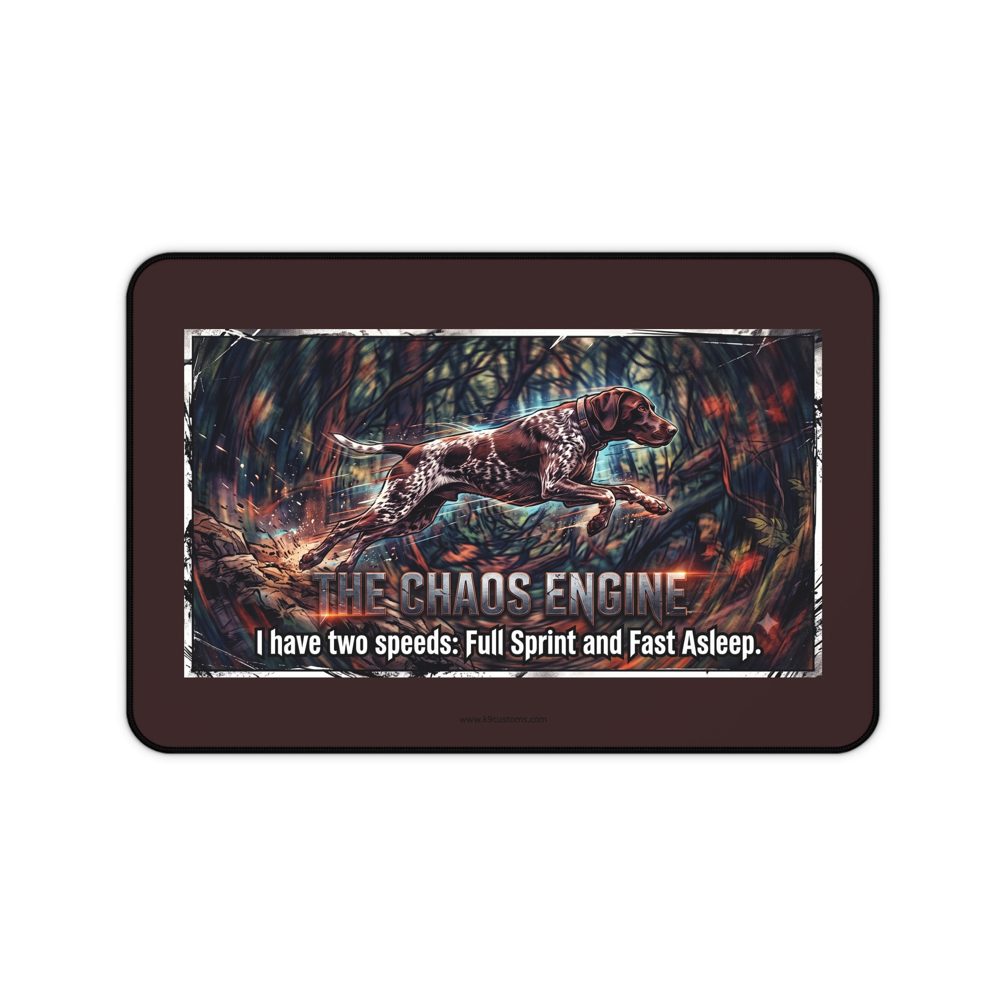 GSP Chaos Engine Desk Mat — "I have two speeds: Full Sprint and Fast Asleep"