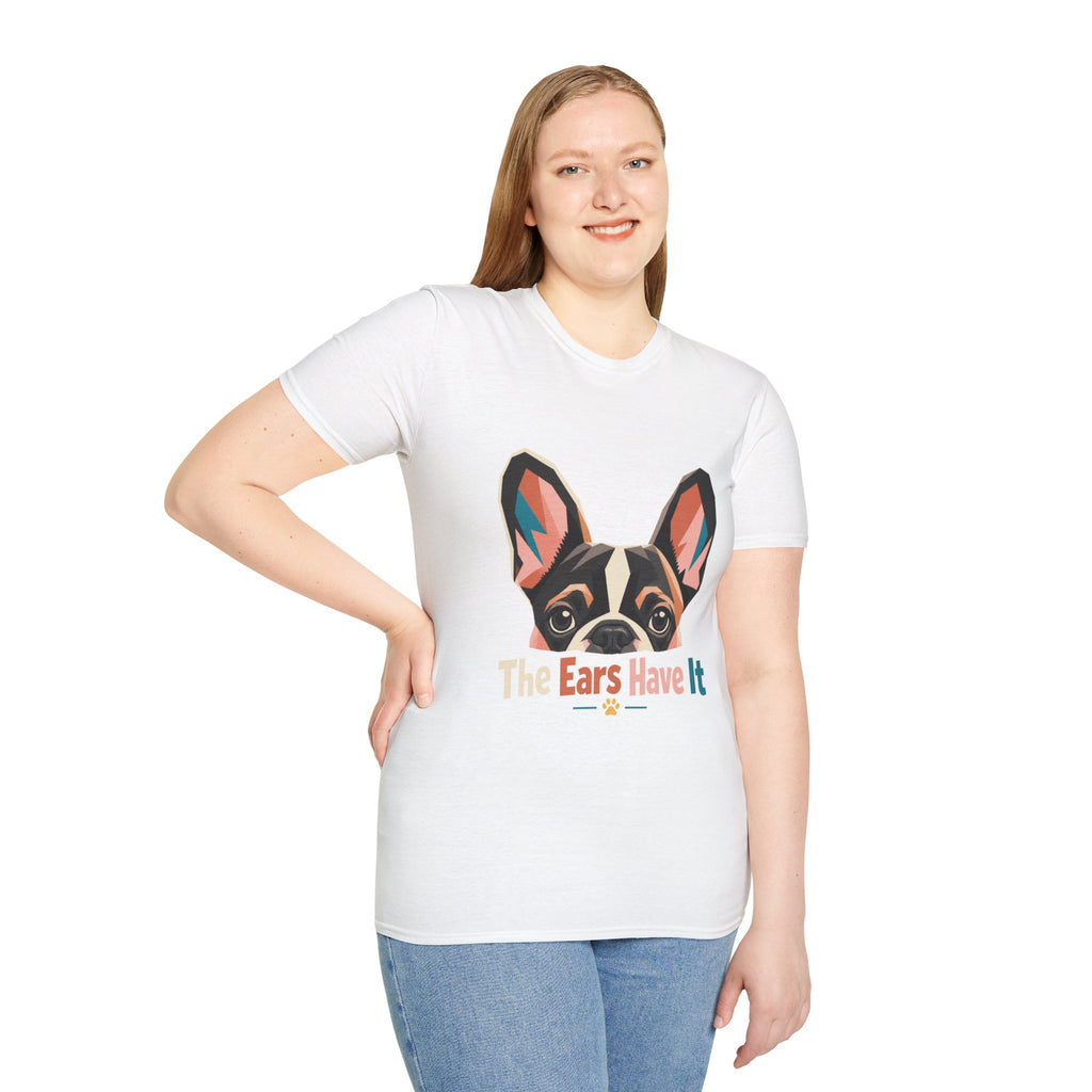French Bulldog Graphic T-Shirt — “The Ears Have It” Cute Dog Tee for Pet Lovers