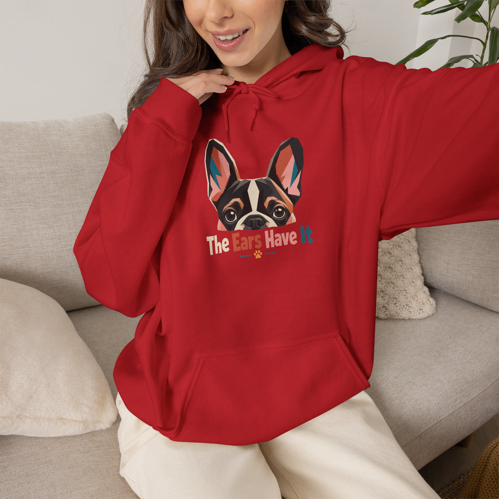 French Bulldog Hoodie — 'The Ears Have It' Cute Dog Lover Pullover