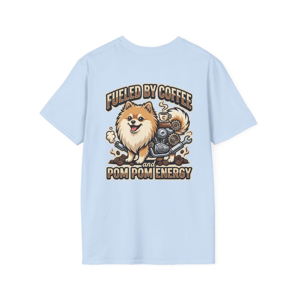 Pomeranian Pom Pom Coffee Pomeranian T-Shirt — “Fueled by Coffee and Pom Pom Energy”
