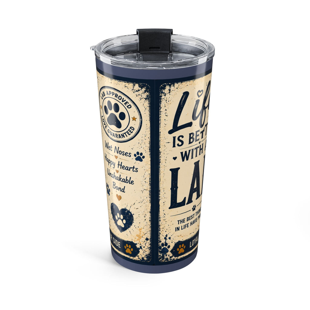 Lab – "Life Is Better With A Lab" Insulated Travel Cup