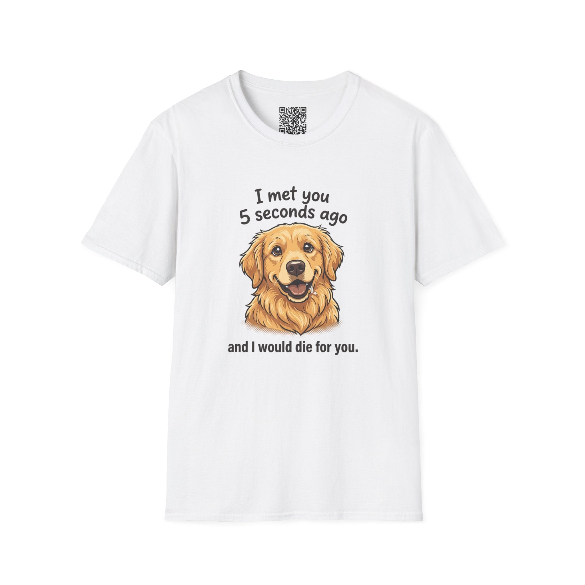 Golden Retriever Tee — “I Met You 5 Seconds Ago” Funny Dog Lover T-Shirt