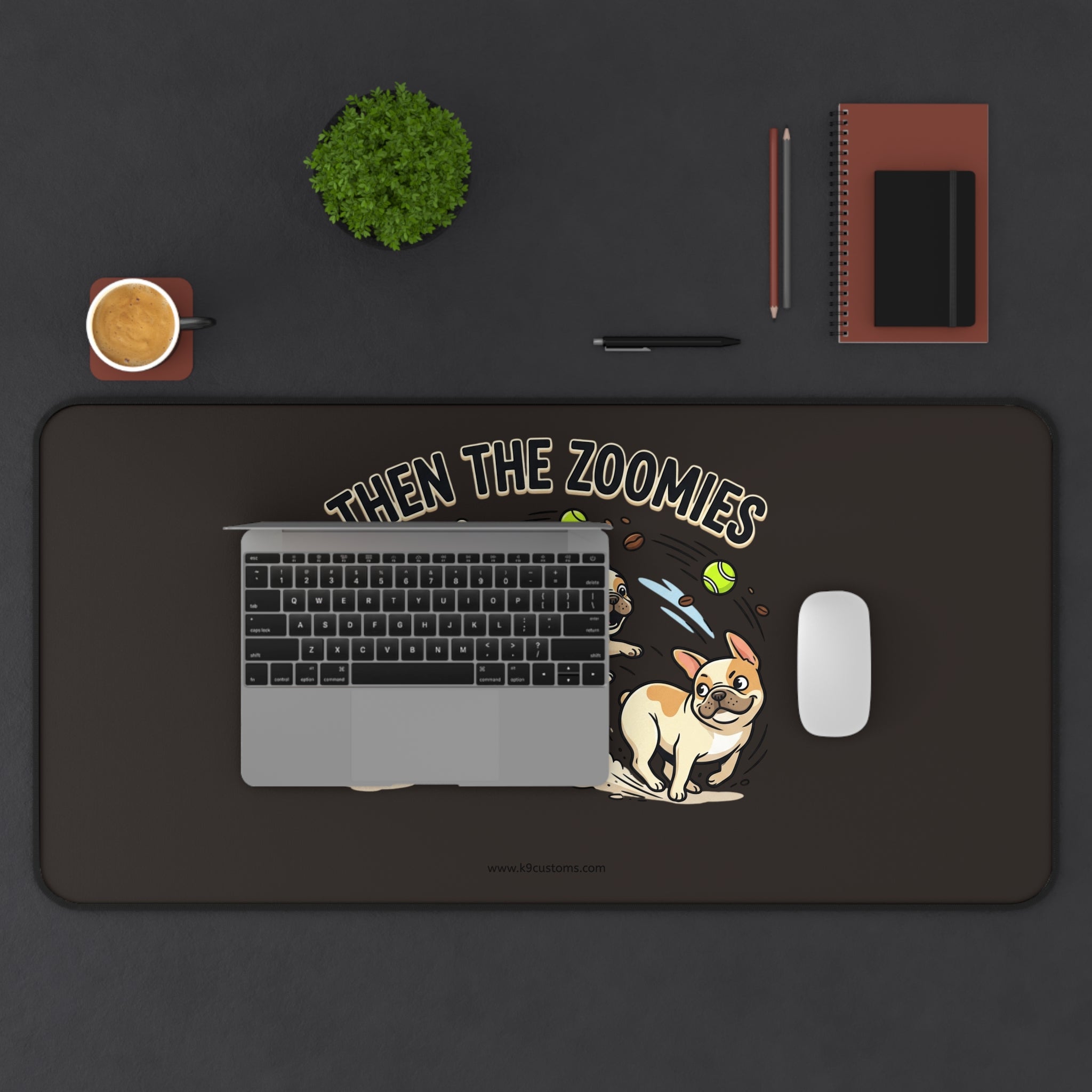 French Bulldog — "Then the Zoomies" Playful Gaming/Work Desk Mat