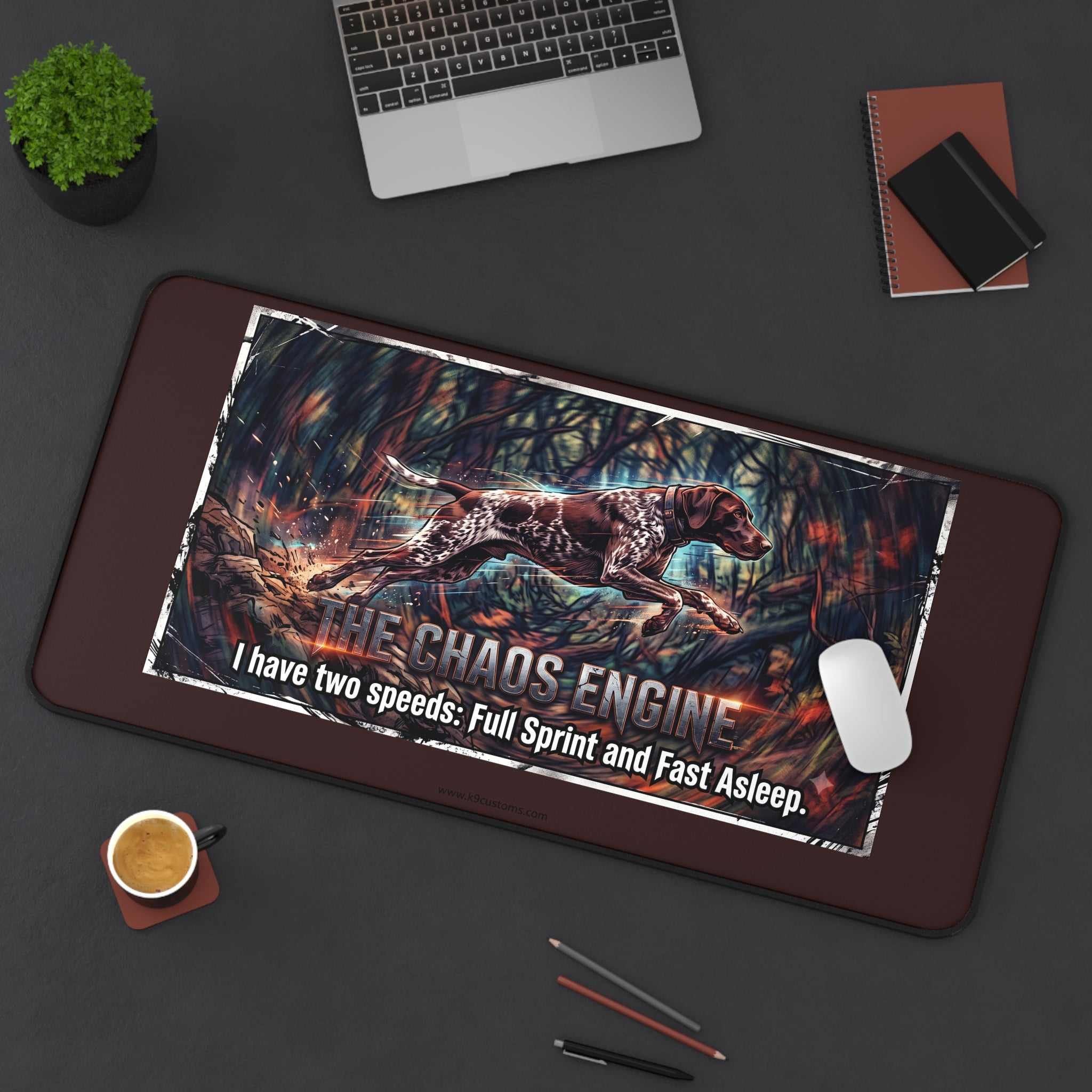 GSP Chaos Engine Desk Mat — "I have two speeds: Full Sprint and Fast Asleep"