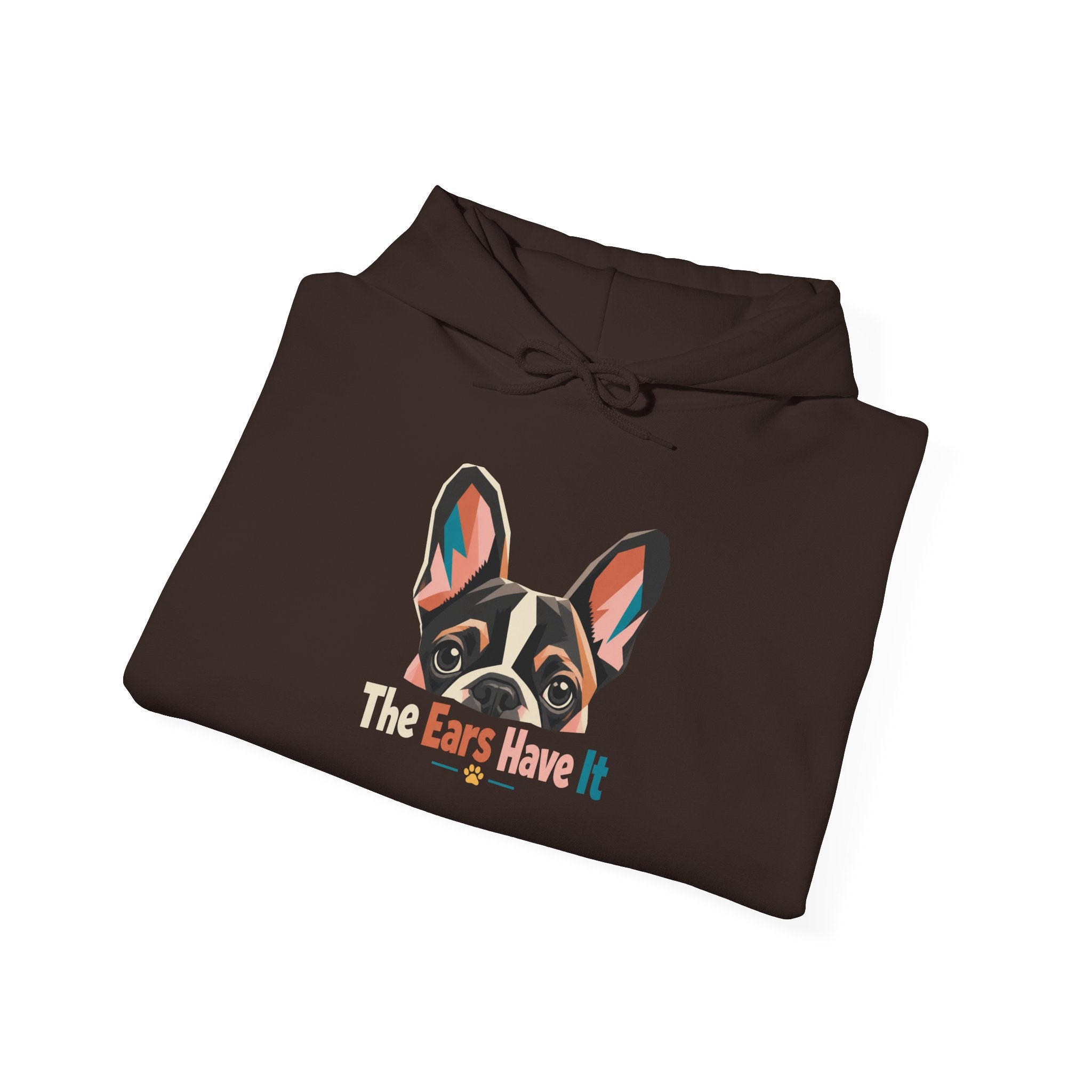 French Bulldog Hoodie — 'The Ears Have It' Cute Dog Lover Pullover
