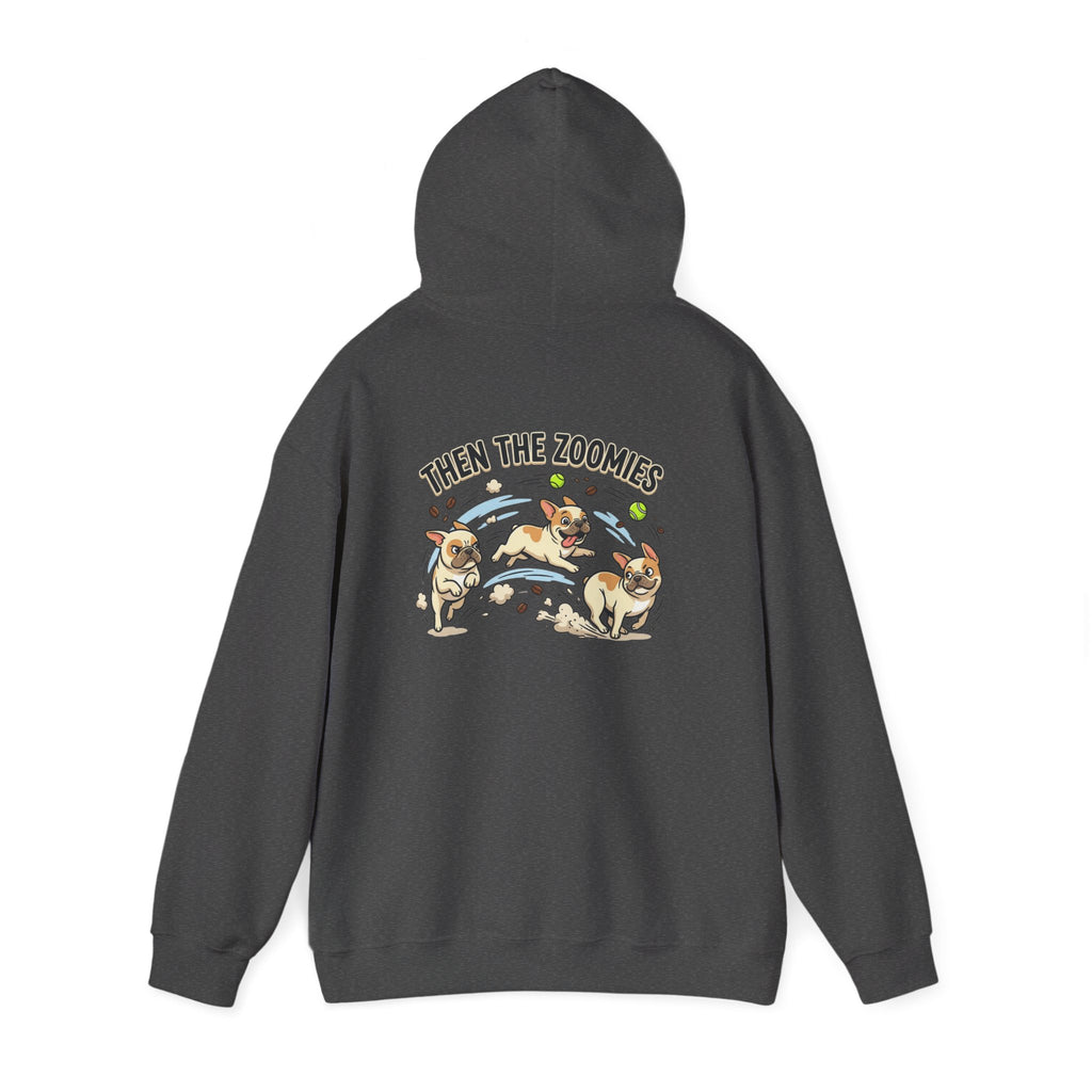 French Bulldog Coffee First Hoodie — 'Then The Zoomies' Graphic Pullover