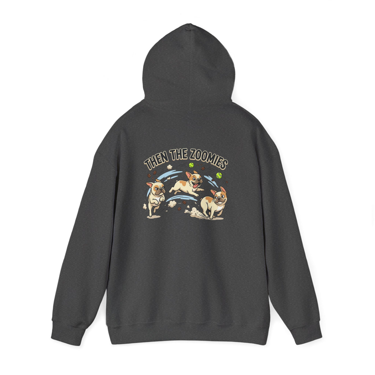 French Bulldog Coffee First Hoodie — 'Then The Zoomies' Graphic Pullover