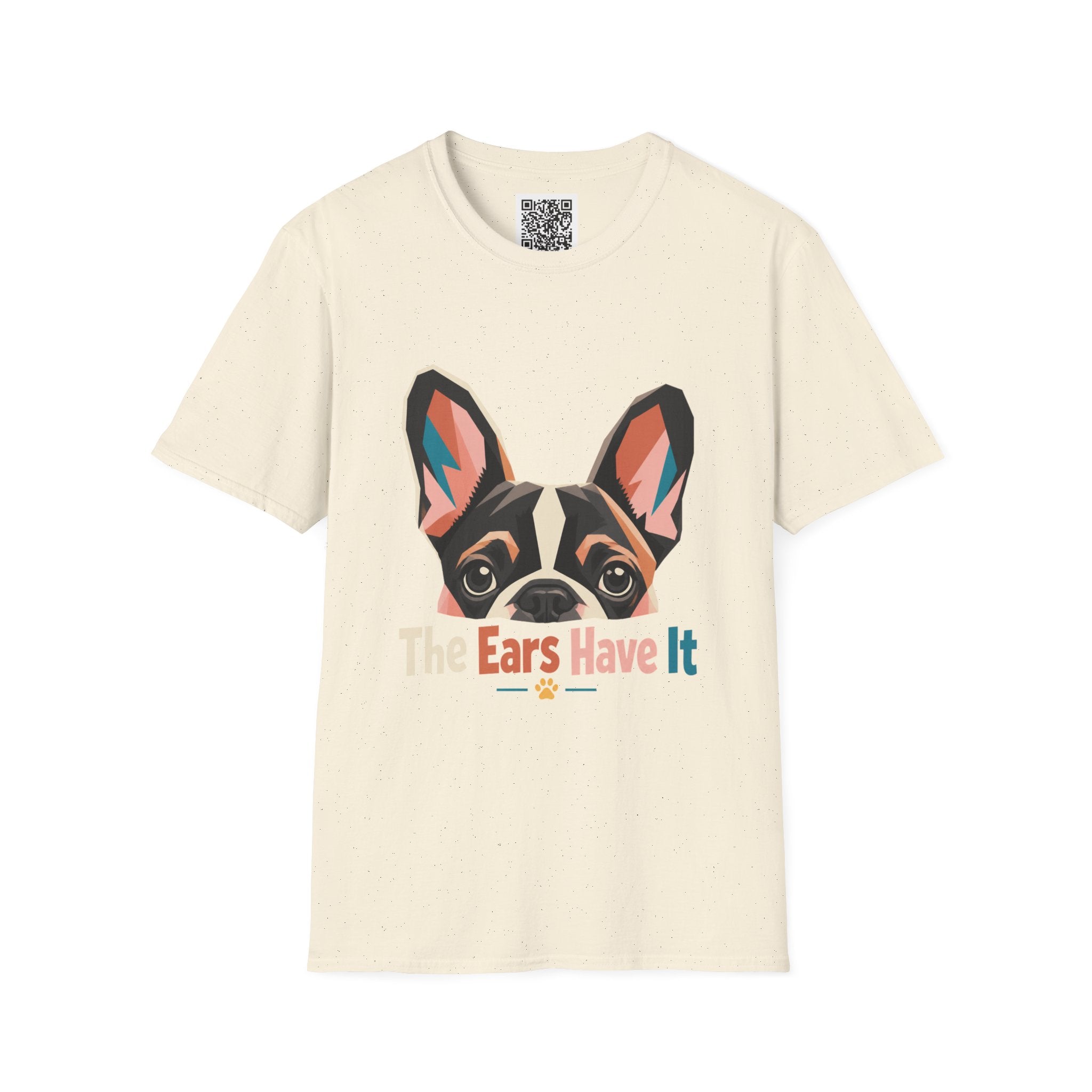 French Bulldog Graphic T-Shirt — “The Ears Have It” Cute Dog Tee for Pet Lovers