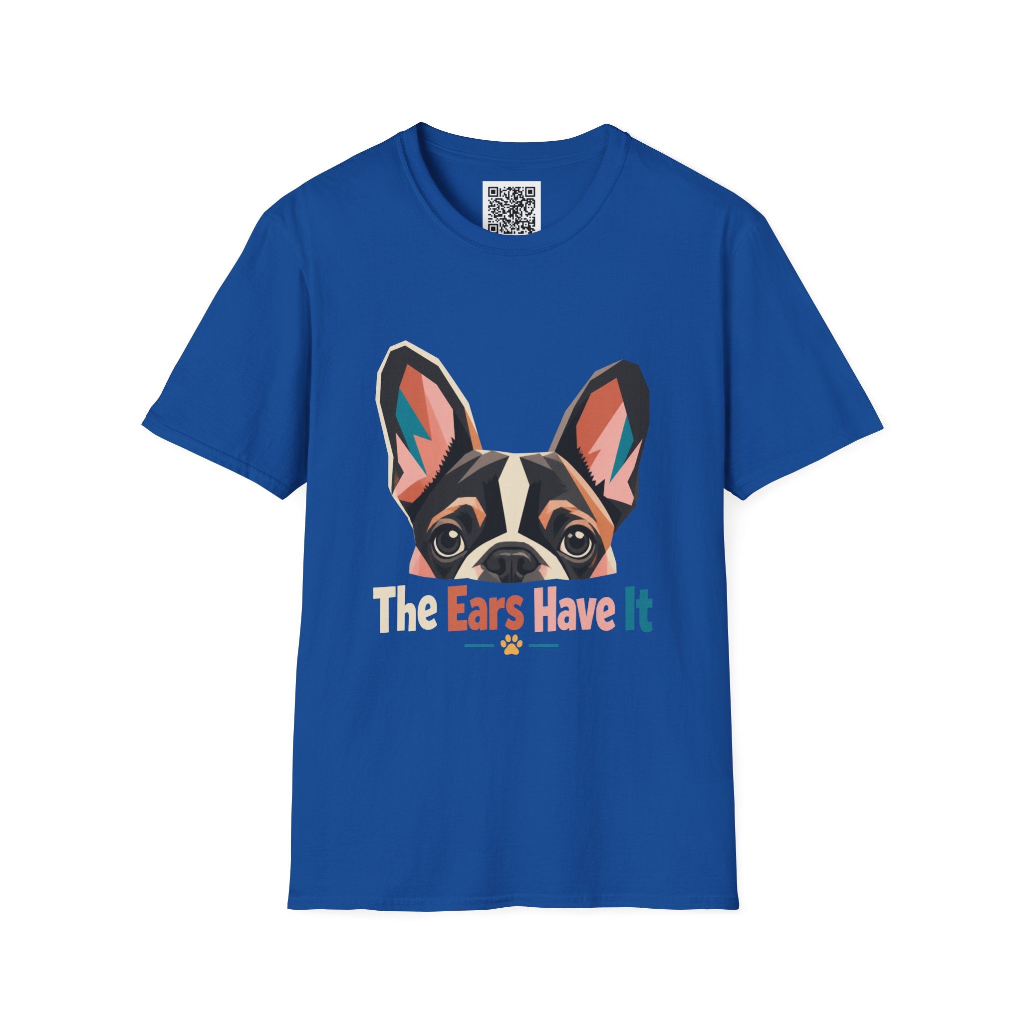 French Bulldog Graphic T-Shirt — “The Ears Have It” Cute Dog Tee for Pet Lovers