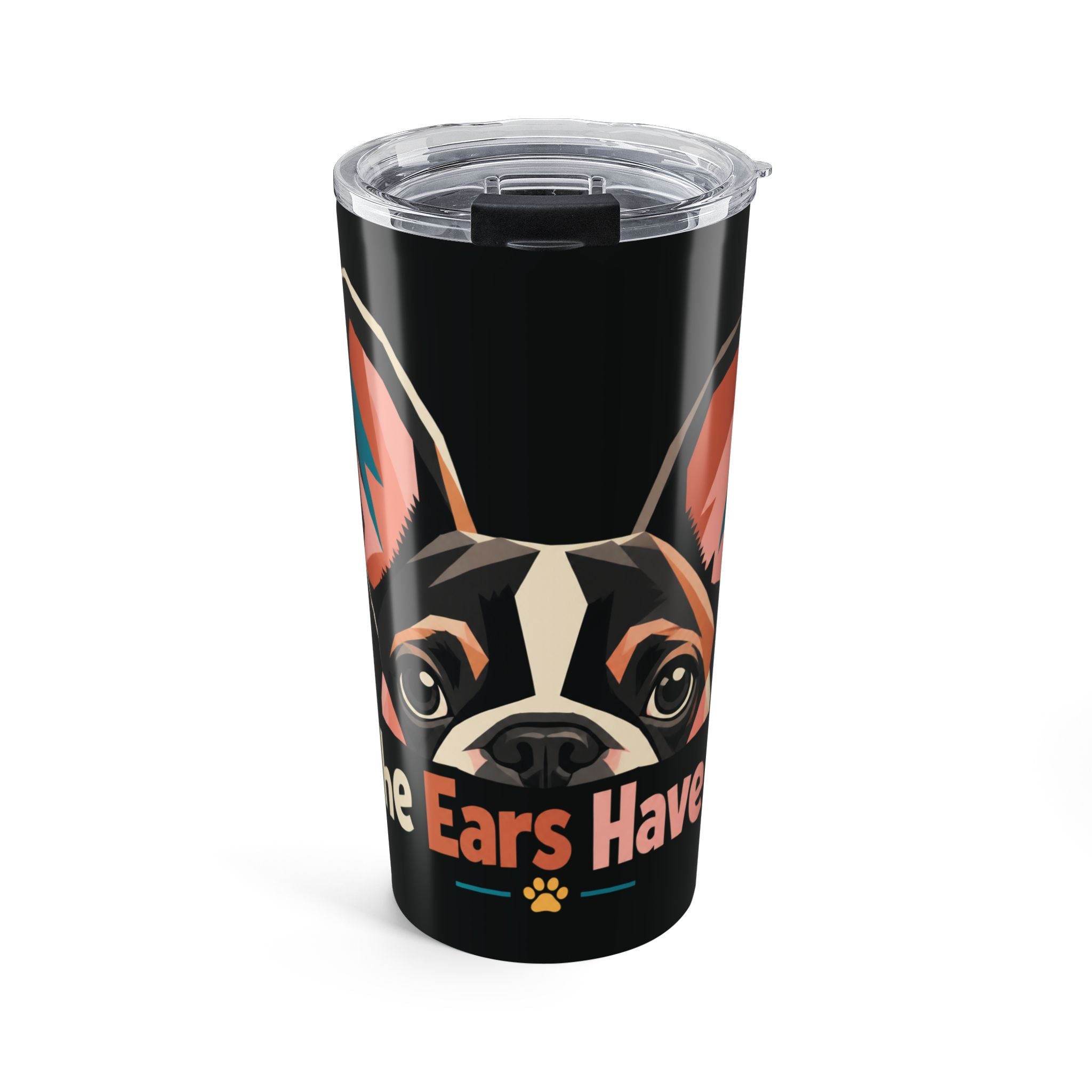 French Bulldog Tumbler — "The Ears Have It" 20oz Insulated Travel Cup